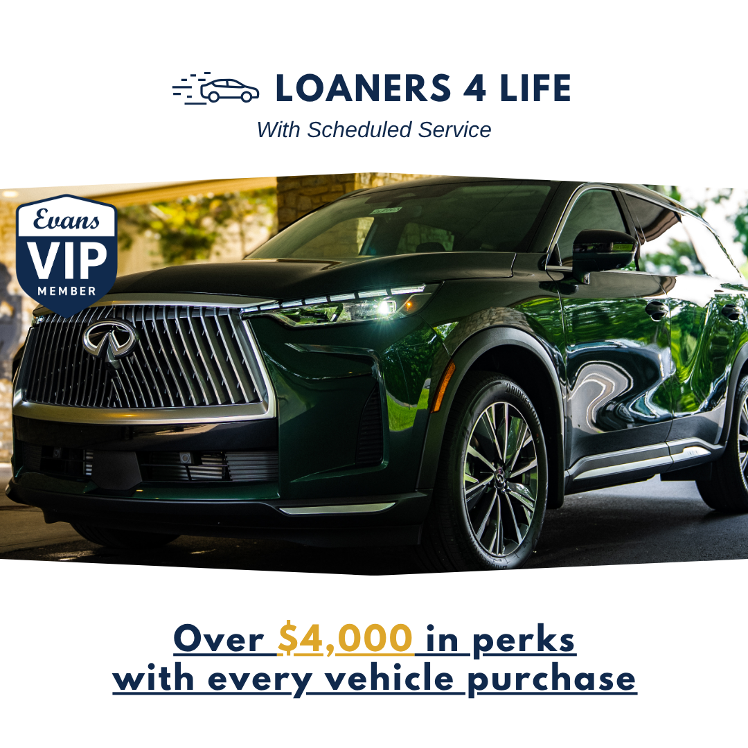 loaner 4 life at Evans INFINITI of Dayton